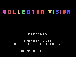 Pyramid Warp & Battleship Clapton 2 title screen for Colecovision