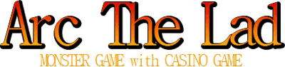 Arc The Lad: Monster Game With Casino Game logo for Playstation